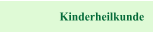 Kinderheilkunde